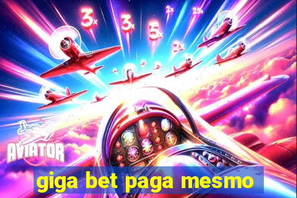 giga bet paga mesmo